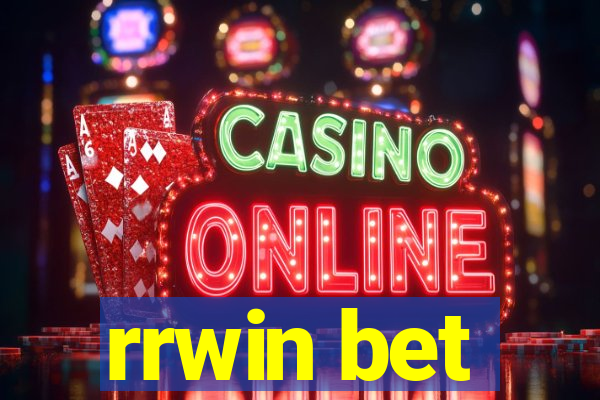 rrwin bet